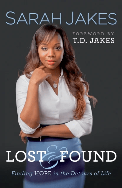 Lost and Found ¿ Finding Hope in the Detours of Life av Sarah Jakes, T.D. Jakes