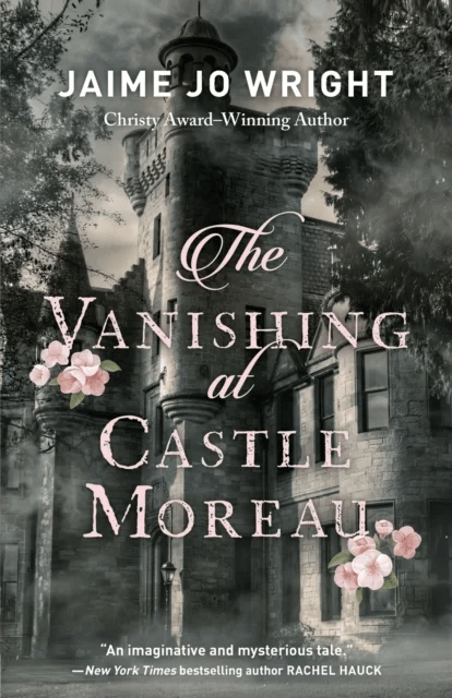 The Vanishing at Castle Moreau av Jaime Jo Wright