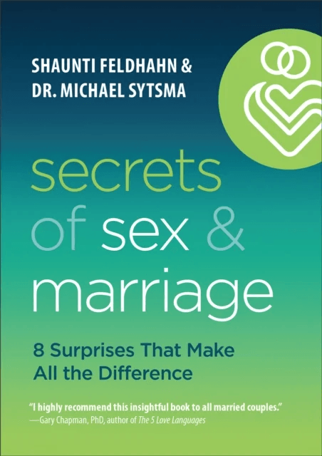 Secrets of Sex and Marriage - 8 Surprises That Make All the Difference av Shaunti Feldhahn, Dr. Michael Sytsma