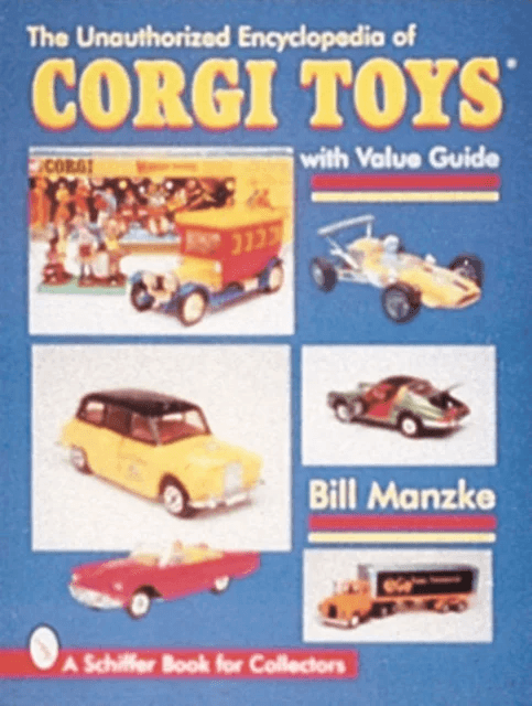 The Unauthorized Encyclopedia of Corgi Toys av Bill Manzke