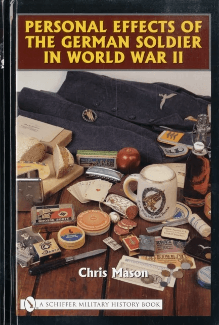 Personal Effects of the German Soldier in World War II av Chris Mason