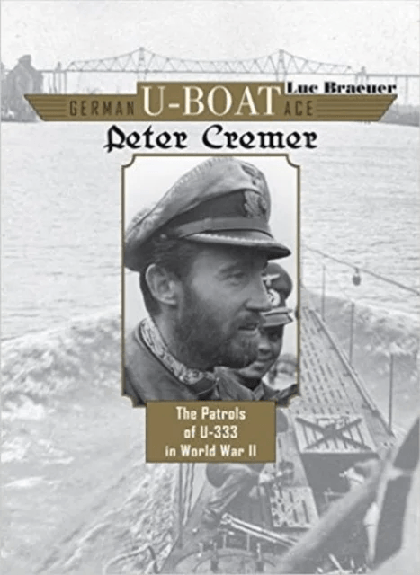 German U-Boat Ace Peter Cremer av Luc Braeuer