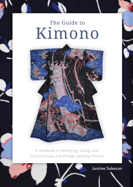 The Guide to Kimono av Justine Sobocan