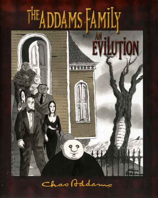 Addams Family  the  an Evilution av H.Kevin Miserocchi