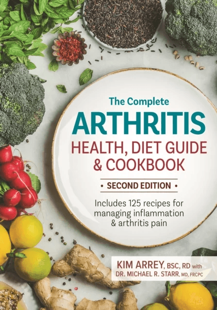 The Complete Arthritis Health, Diet Guide and Cookbook av Kim BSc RD Arrey, Michael Starr