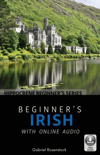 Beginner's Irish with Online Audio av Gabriel Rosenstock