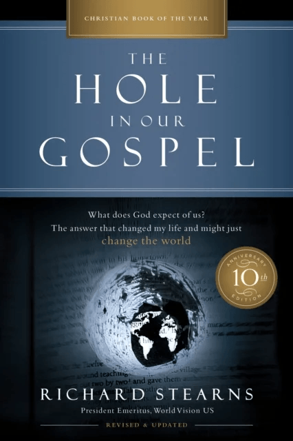 The Hole in Our Gospel 10th Anniversary Edition av Richard Stearns
