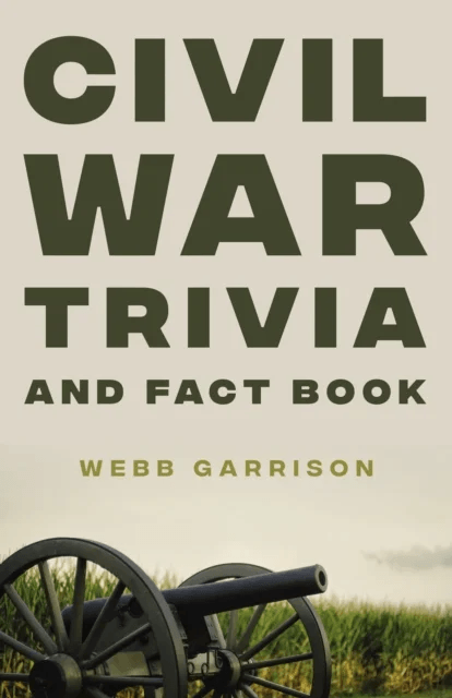 Civil War Trivia and Fact Book av Webb Garrison