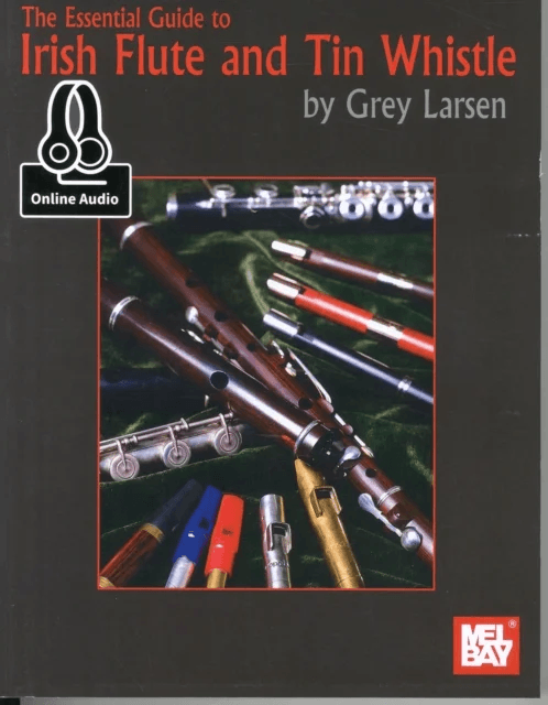 Essential Guide To Irish Flute And Tin Whistle av Grey E Larsen