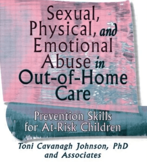 Sexual, Physical, and Emotional Abuse in Out-of-Home Care av Toni Cavanaugh Johnson
