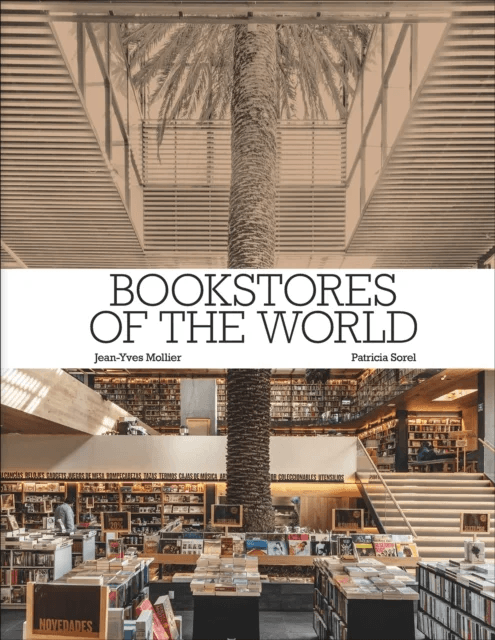 Bookstores of the World av Jean-Yves Mollier, Patricia Sorel