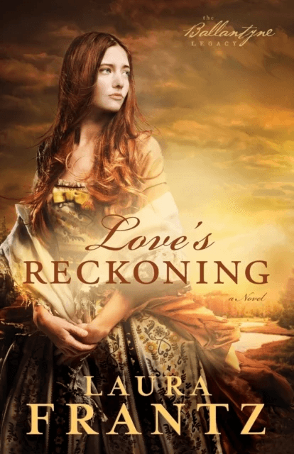 Love`s Reckoning - A Novel av Laura Frantz