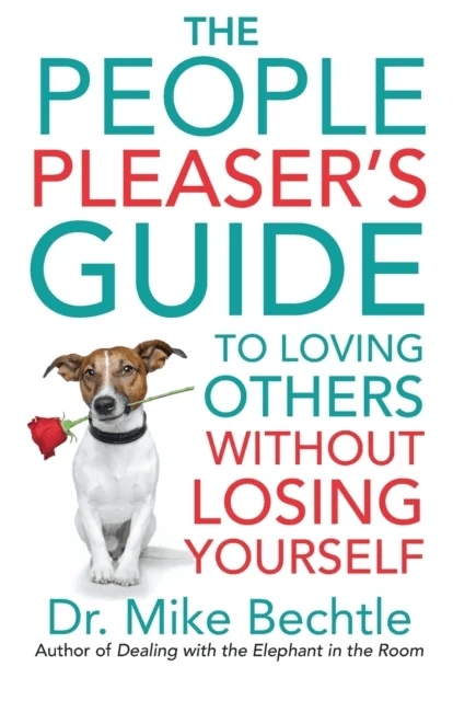 The People Pleaser`s Guide to Loving Others without Losing Yourself av Dr. Mike Bechtle