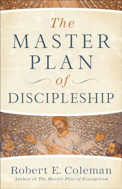The Master Plan of Discipleship av Robert E. Coleman