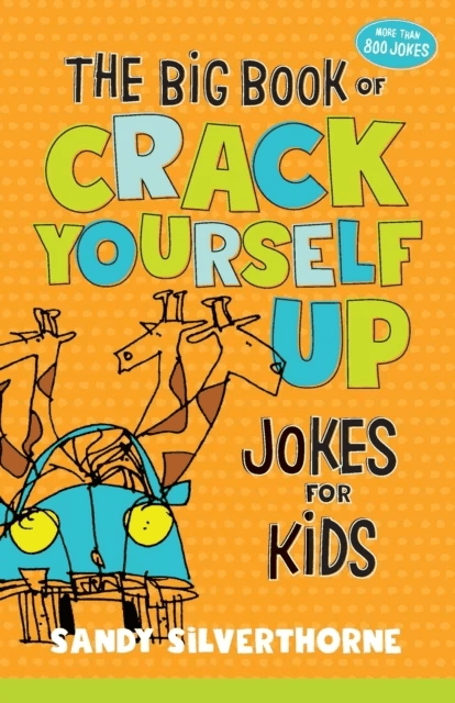 The Big Book of Crack Yourself Up Jokes for Kids av Sandy Silverthorne