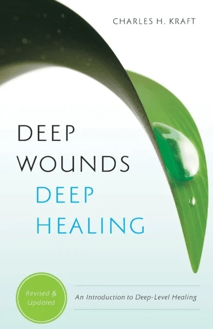 Deep Wounds, Deep Healing av Charles H. Kraft, Ellyn Kearney, Mark White