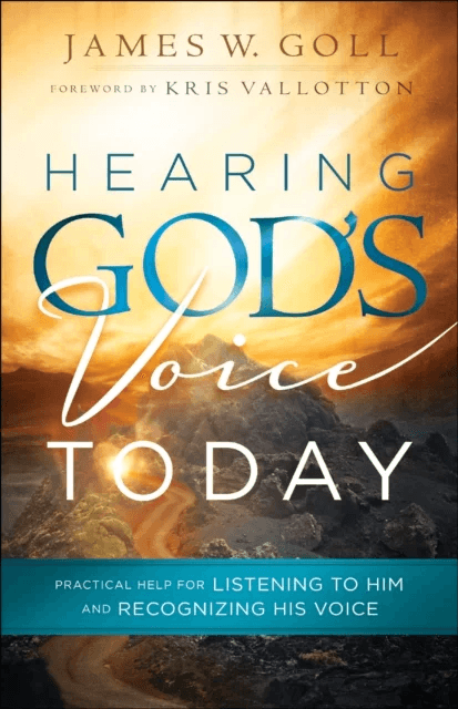Hearing God`s Voice Today ¿ Practical Help for Listening to Him and Recognizing His Voice av James W. Goll, Kris Vallotton