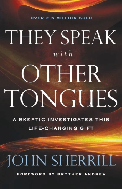 They Speak with Other Tongues ¿ A Skeptic Investigates This Life¿Changing Gift av John Sherrill, Brother Andrew