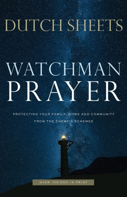 Watchman Prayer - Protecting Your Family, Home and Community from the Enemy`s Schemes av Dutch Sheets