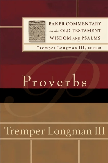 Proverbs av Tremper III Longman, Tremper Longman