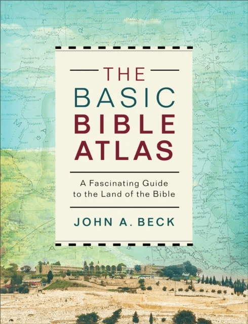 The Basic Bible Atlas av John A. Beck
