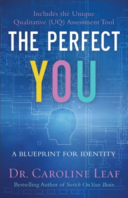 The Perfect You ¿ A Blueprint for Identity av Dr. Caroline Leaf, Robert Turner, Avery Jackson, Peter Amua¿quarshie