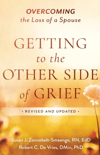 Getting to the Other Side of Grief av Susan J. R.N. Ed.D Zonnebelt-Smeenge, Robert C. De Vries