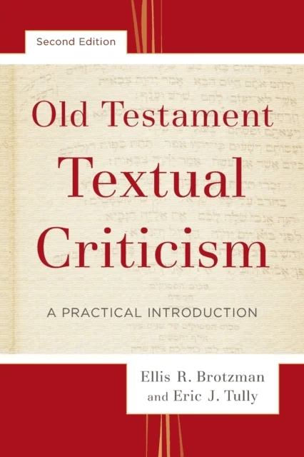 Old Testament Textual Criticism - A Practical Introduction av Ellis R. Brotzman, Eric J. Tully
