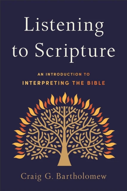 Listening to Scripture ¿ An Introduction to Interpreting the Bible av Craig G. Bartholomew