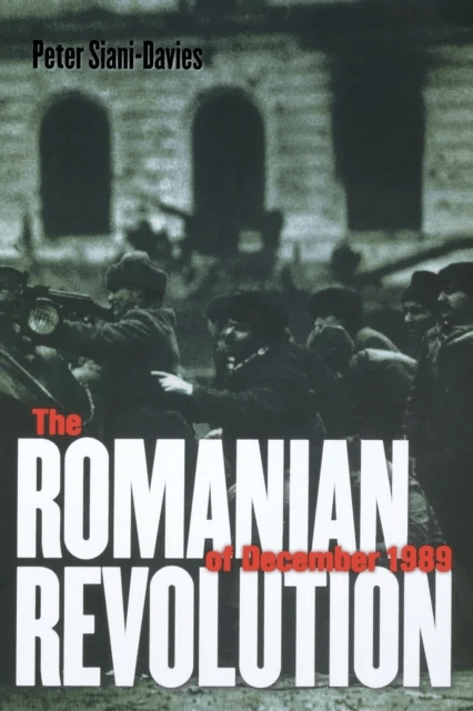 The Romanian Revolution of December 1989 av Peter Siani-Davies