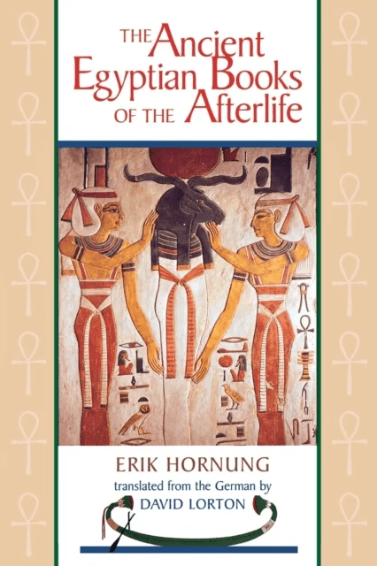 The Ancient Egyptian Books of the Afterlife av Erik Hornung
