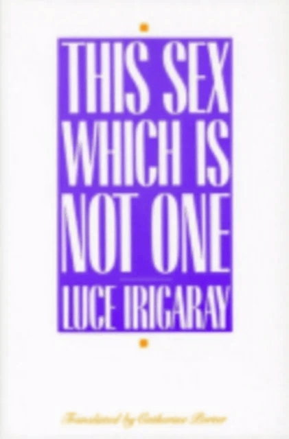 This Sex Which Is Not One av Luce Irigaray