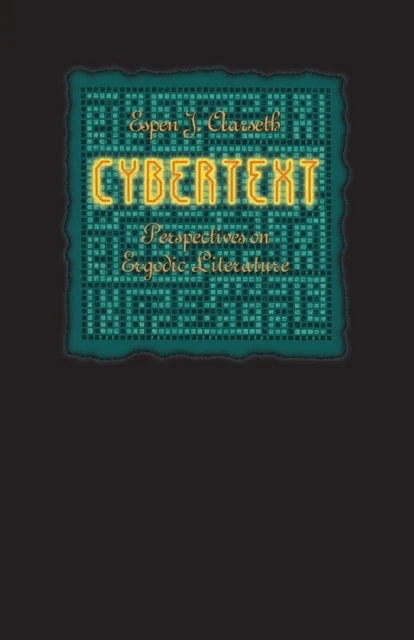 Cybertext av Espen J. (IT University of Copenhagen) Aarseth