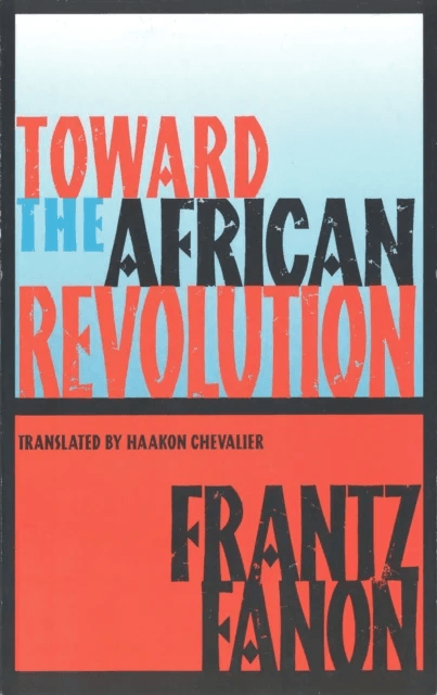 Toward the African Revolution av Frantz Fanon