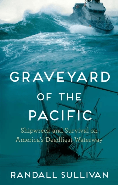 Graveyard of the Pacific av Randall Sullivan