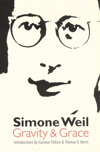 Gravity and Grace av Simone Weil