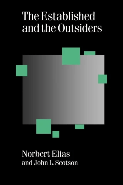 The Established and the Outsiders av Norbert Elias, John Lloyd Scotson