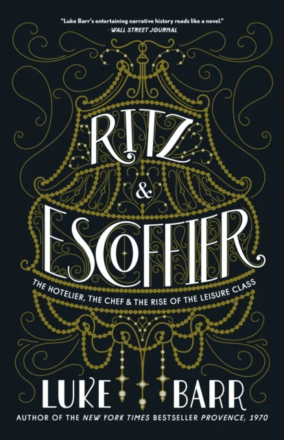 Ritz and Escoffier av Luke Barr