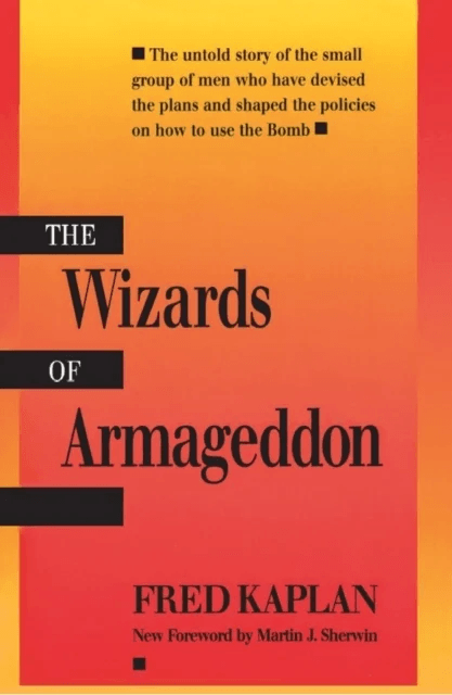 The Wizards of Armageddon av Fred Kaplan