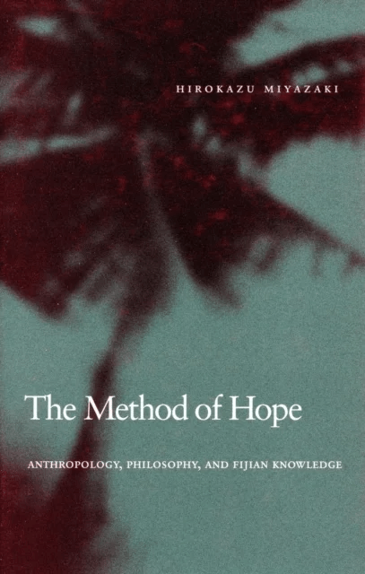 The Method of Hope av Hirokazu Miyazaki