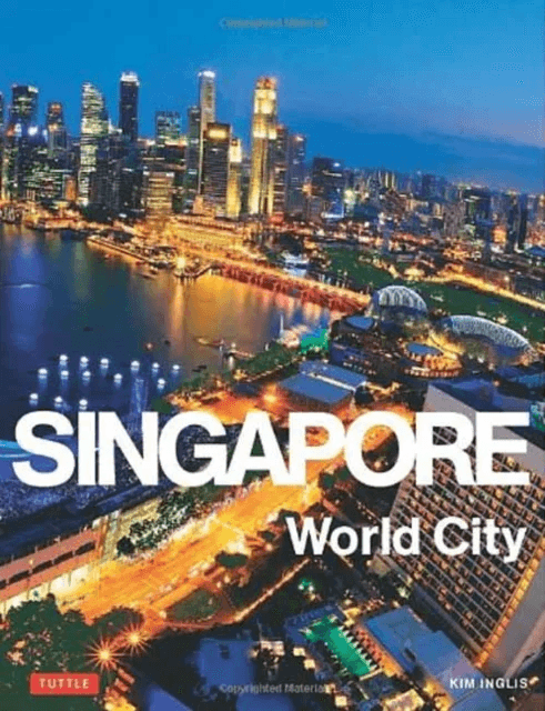 Singapore: World City av Kim Inglis