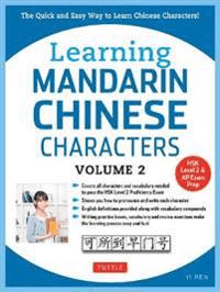Learning Mandarin Chinese Characters Volume 2 av Yi Ren