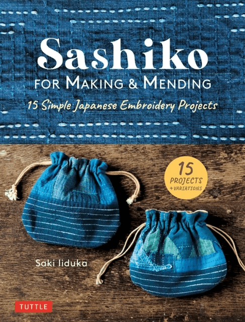Sashiko for Making &amp; Mending av Saki Iiduka