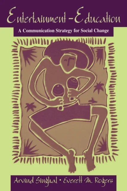 Entertainment-Education av Arvind Singhal, Everett (University of New Mexico) Rogers