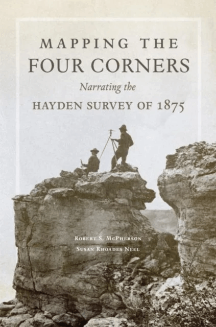 Mapping the Four Corners av Robert S. McPherson, Susan Rhoades Neel