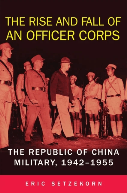 The Rise and Fall of an Officer Corps av Eric Setzekorn