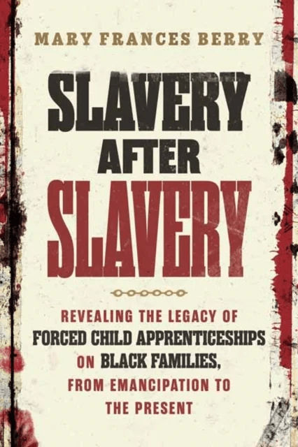 Slavery After Slavery av Mary Frances Berry