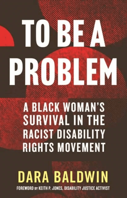 To Be a Problem av Dara Baldwin, Keith P. Jones