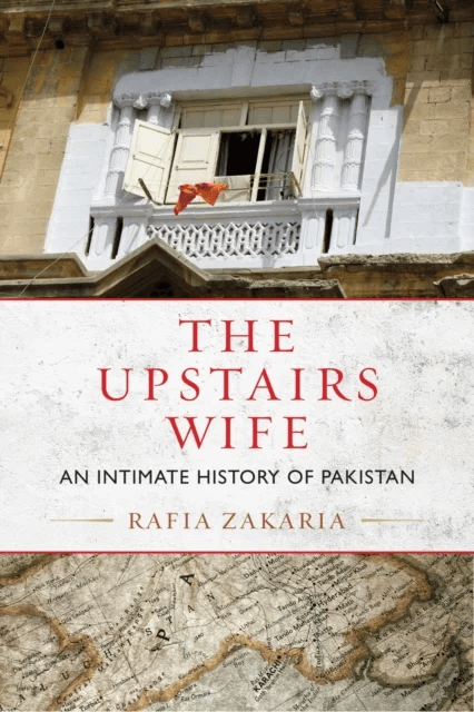 The Upstairs Wife av Rafia Zakaria