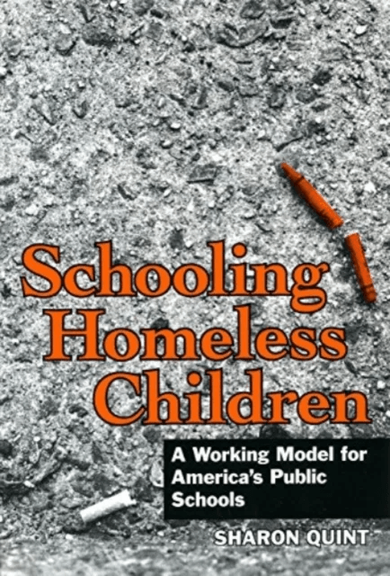 Schooling Homeless Children av Sharon Quint